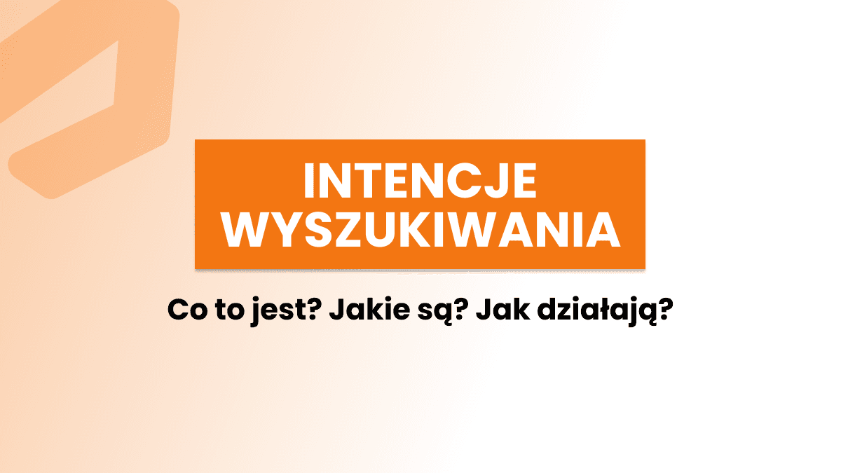Intencje wyszukiwania (Search Intent) w erze AI – Ultimate Guide 2026
